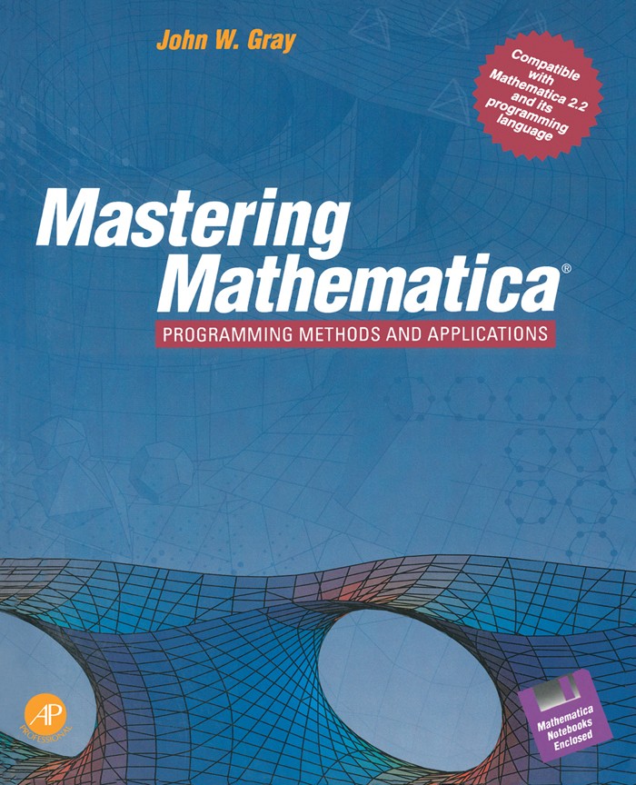 Mastering Mathematica®: Programming Methods and Applications