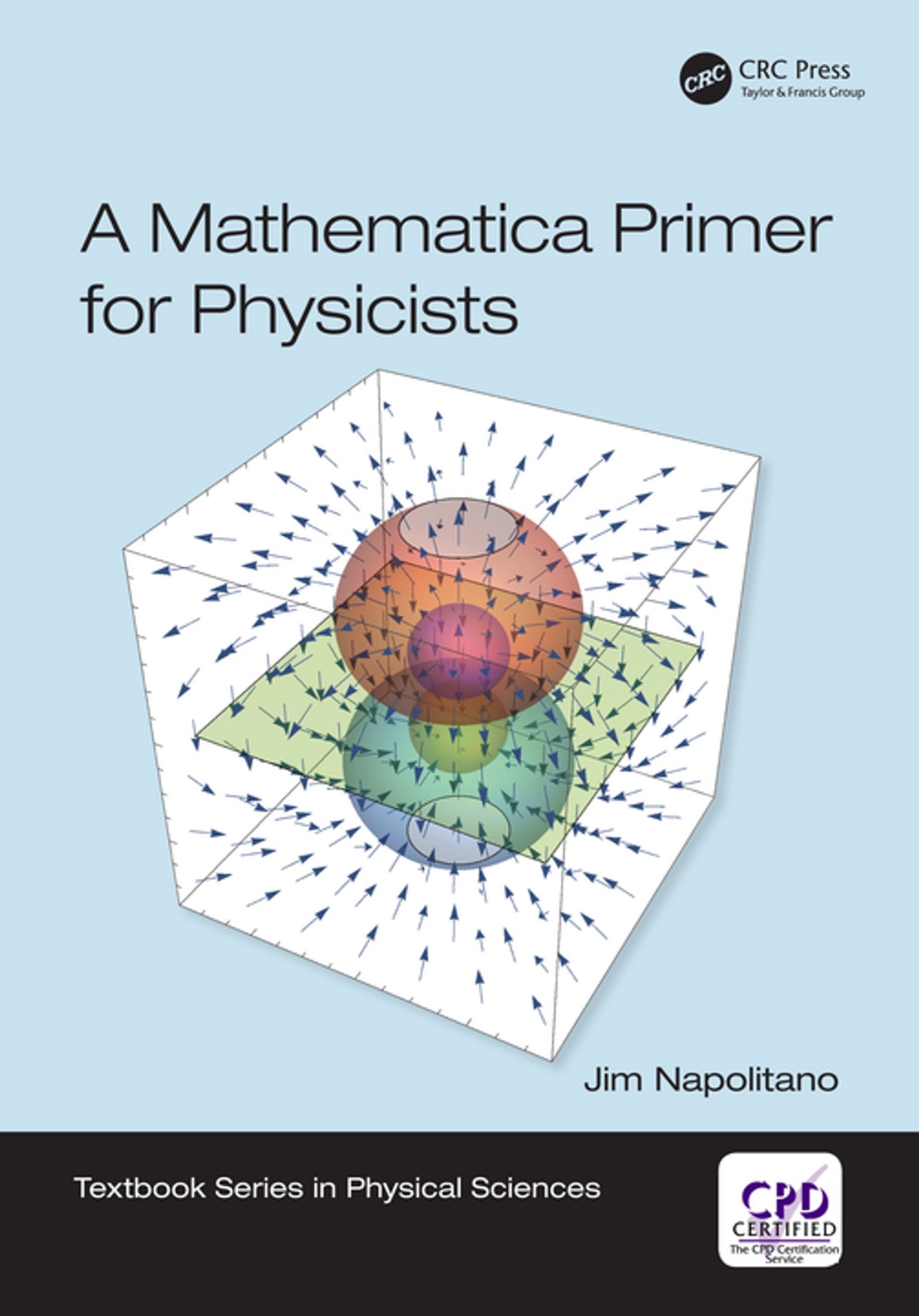 A Mathematica® Primer for Physicists