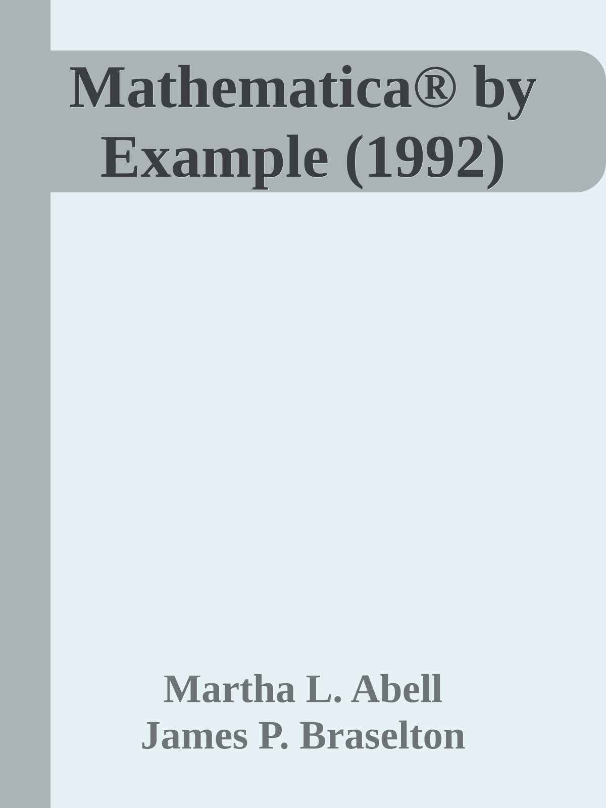 Mathematica® by Example  (1992)