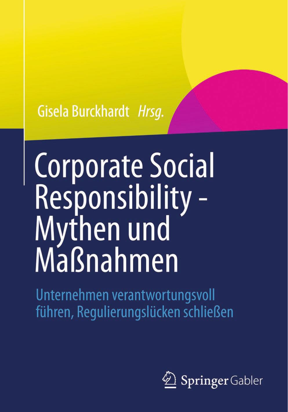 Corporate Social Responsibility - Mythen Und Maßnahmen