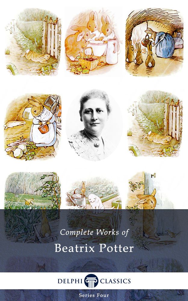 The Complete Works of Beatrix Potter: 22 Children's Books with Original Illustrations