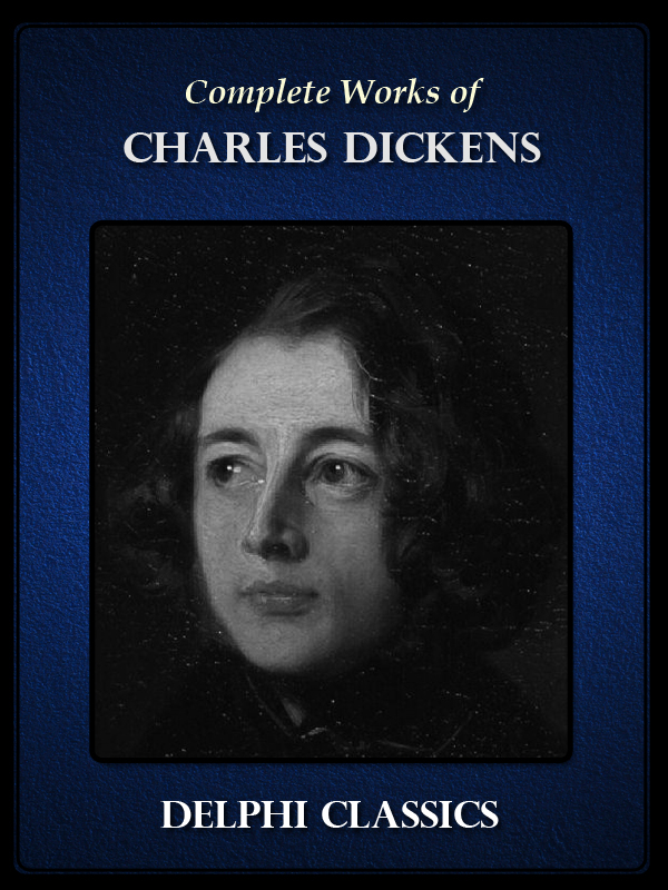 Delphi Complete Works of Charles Dickens (Illustrated)