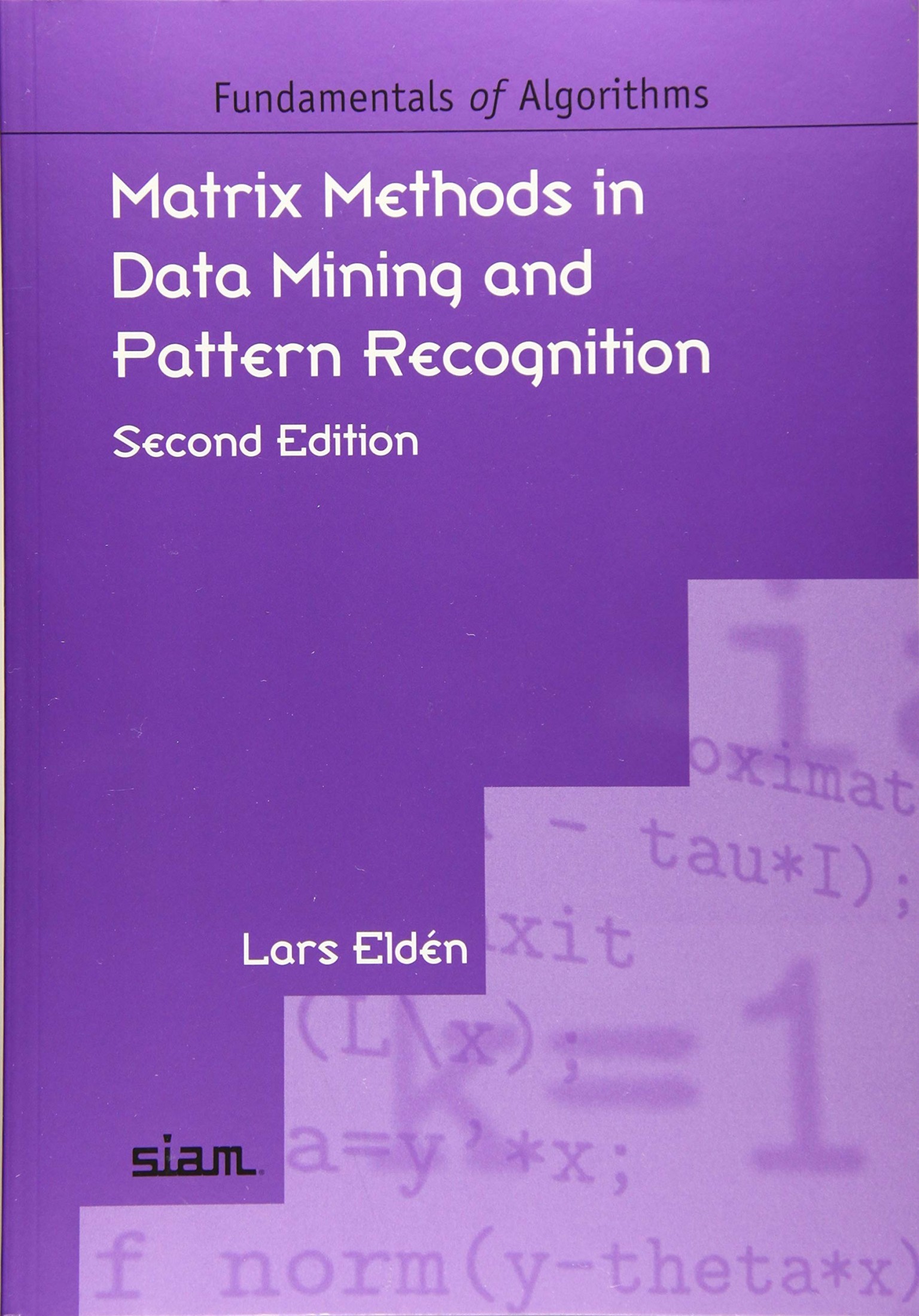 Matrix Methods in Data Mining and Pattern Recognition