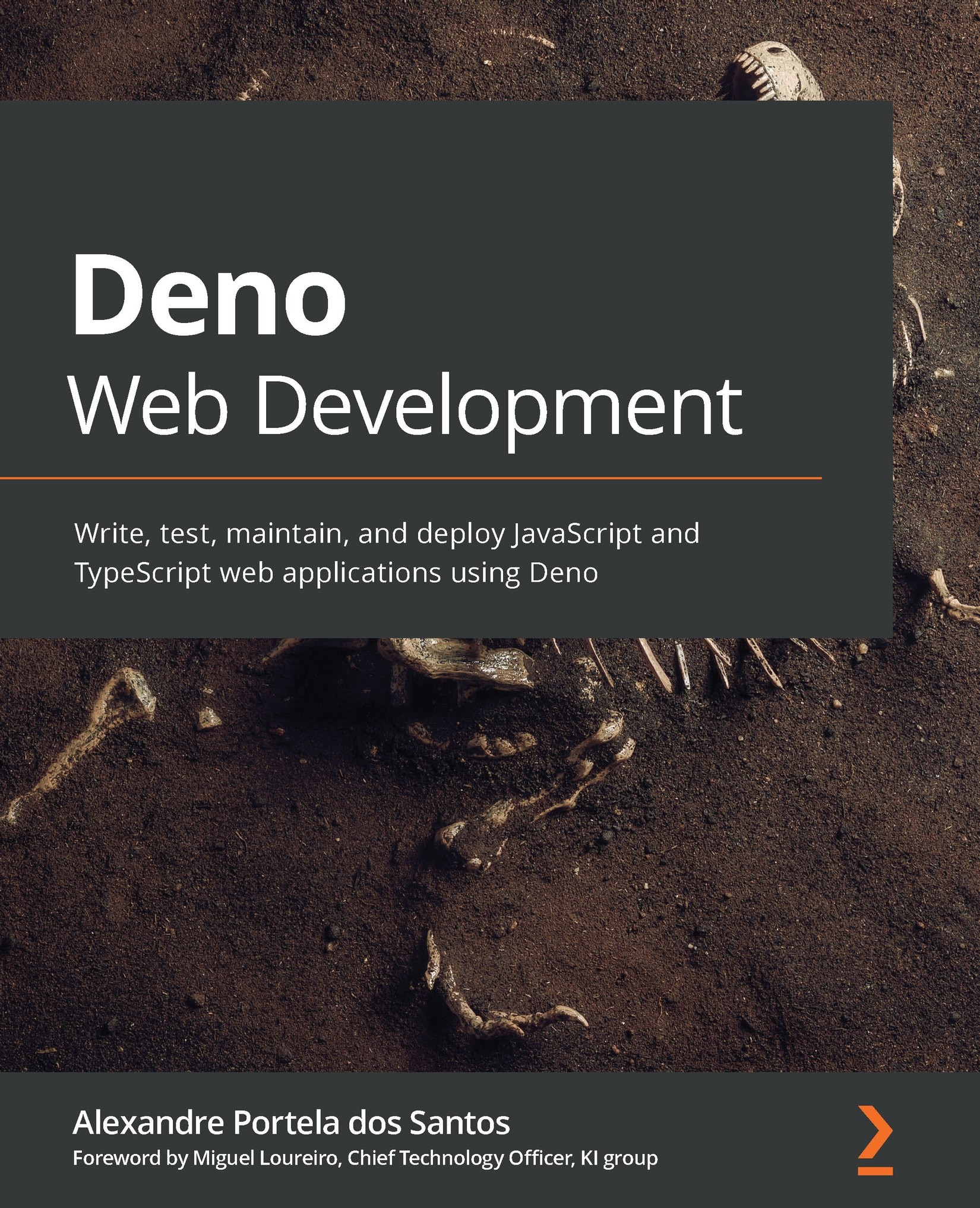 Getting Started With Deno: Write, Test, Maintain and Deploy JavaScript and TypeScript Web Applications Using Deno