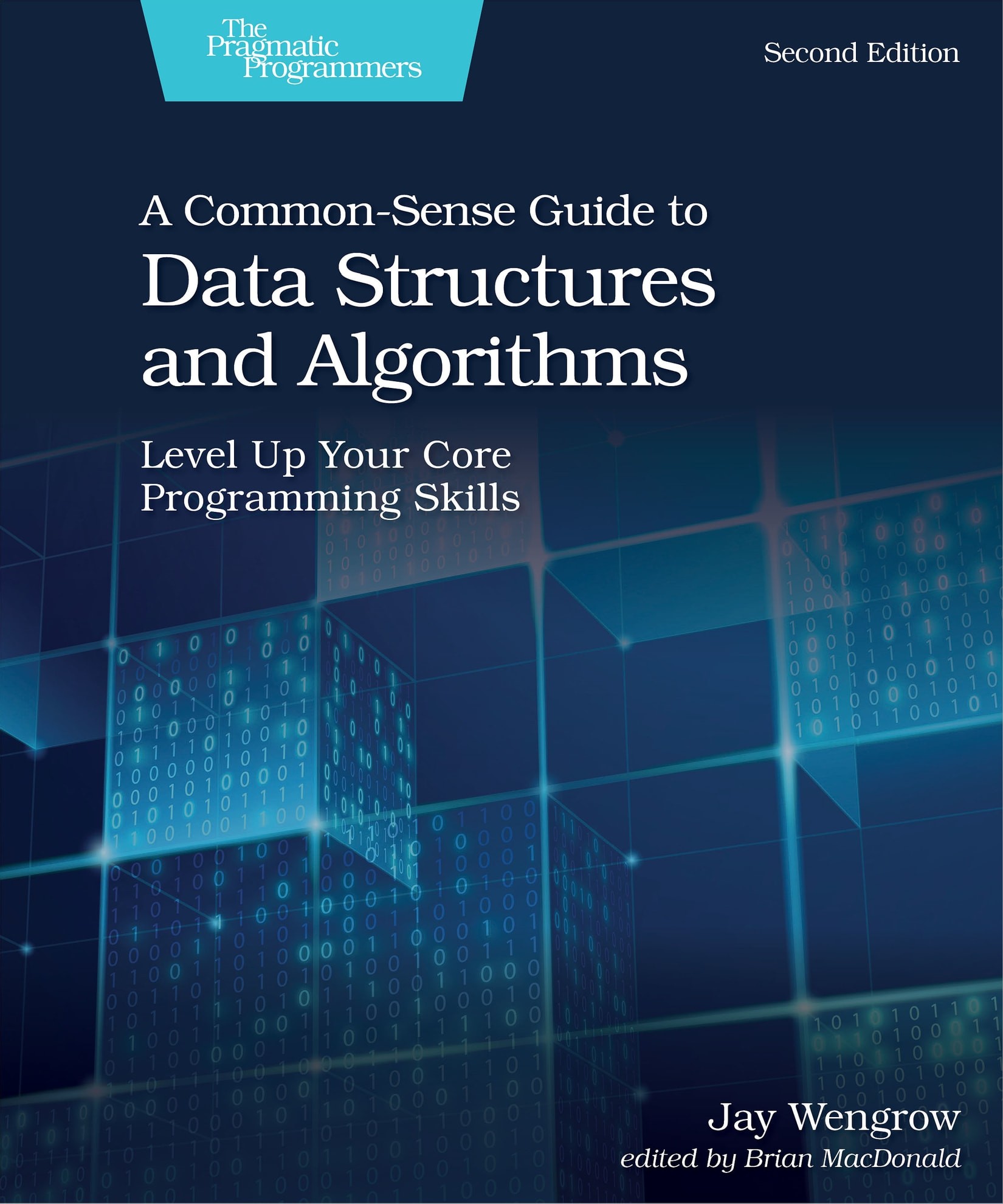 A Common-Sense Guide to Data Structures and Algorithms: Level Up Your Core Programming Skills