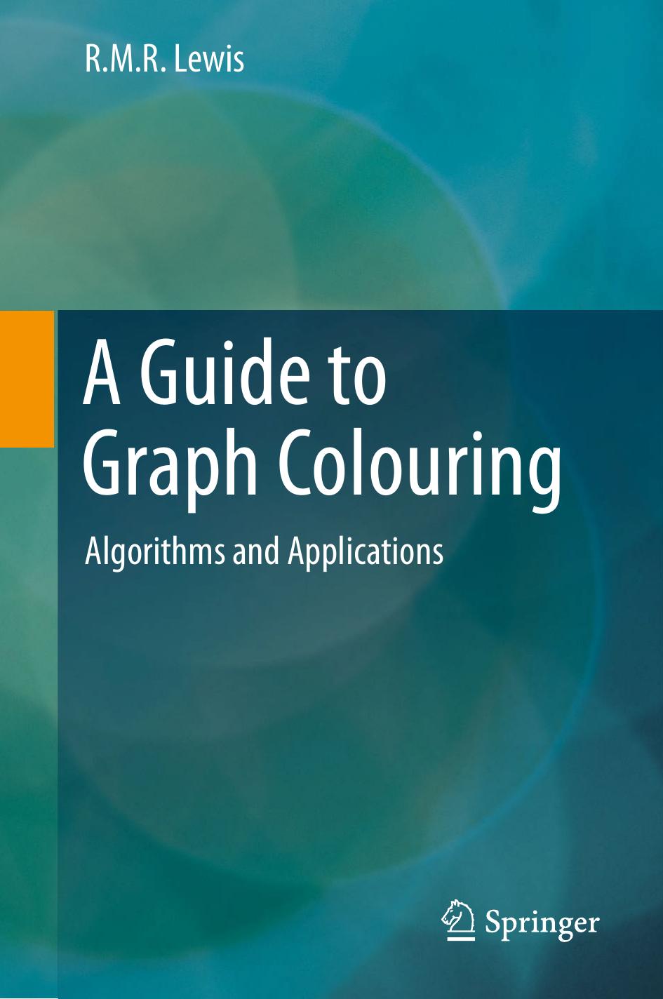 A Guide to Graph Colouring: Algorithms and Applications