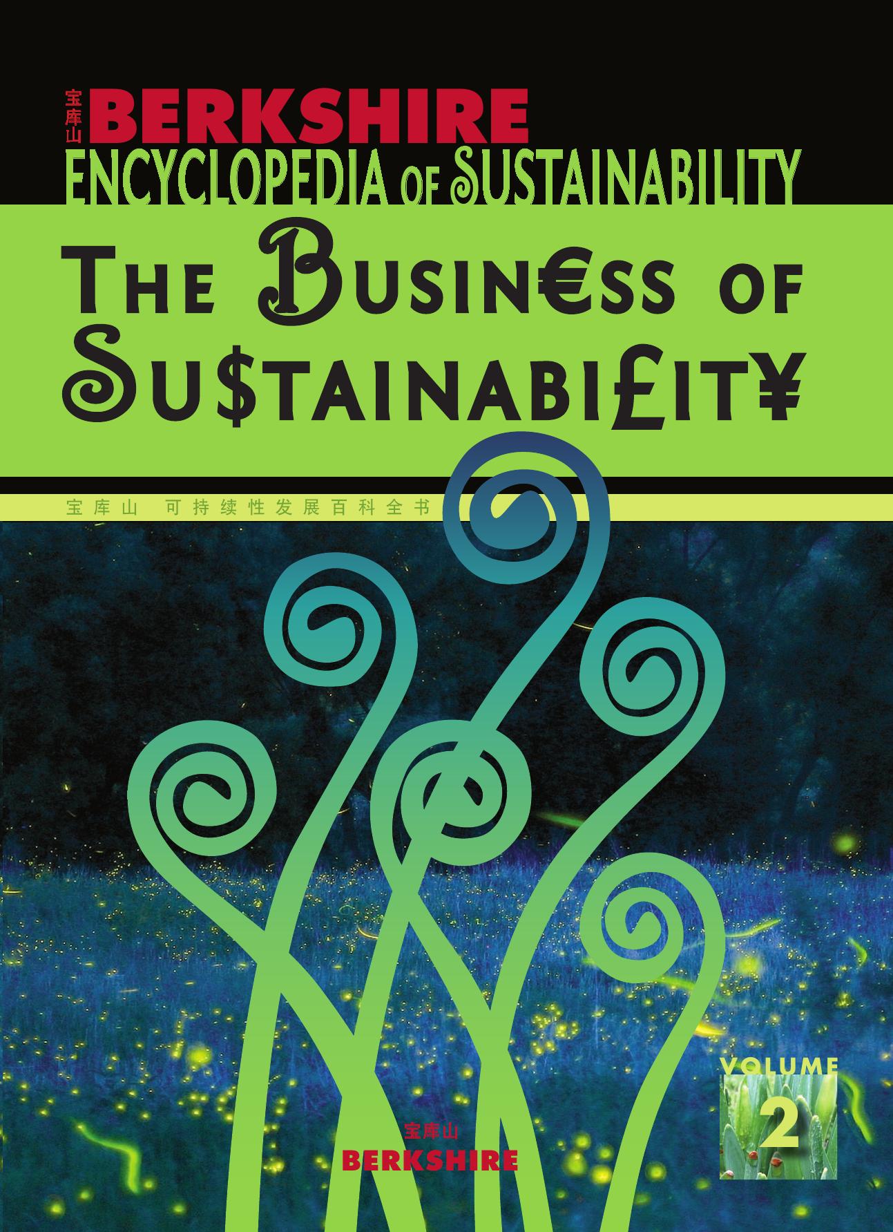 Berkshire Encyclopedia of Sustainability 2/10: The Business of Sustainability