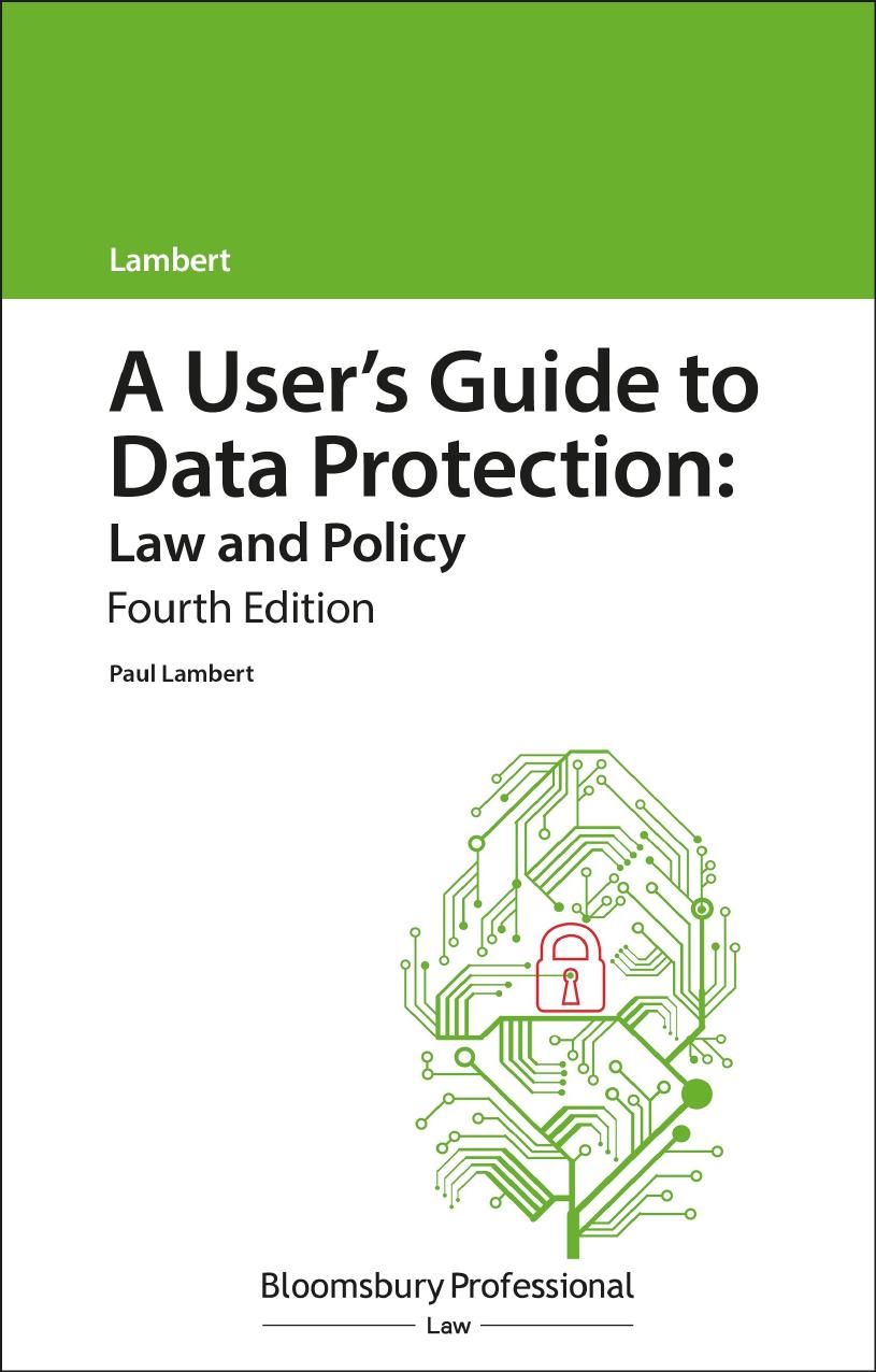 A User's Guide to Data Protection: Law and Policy