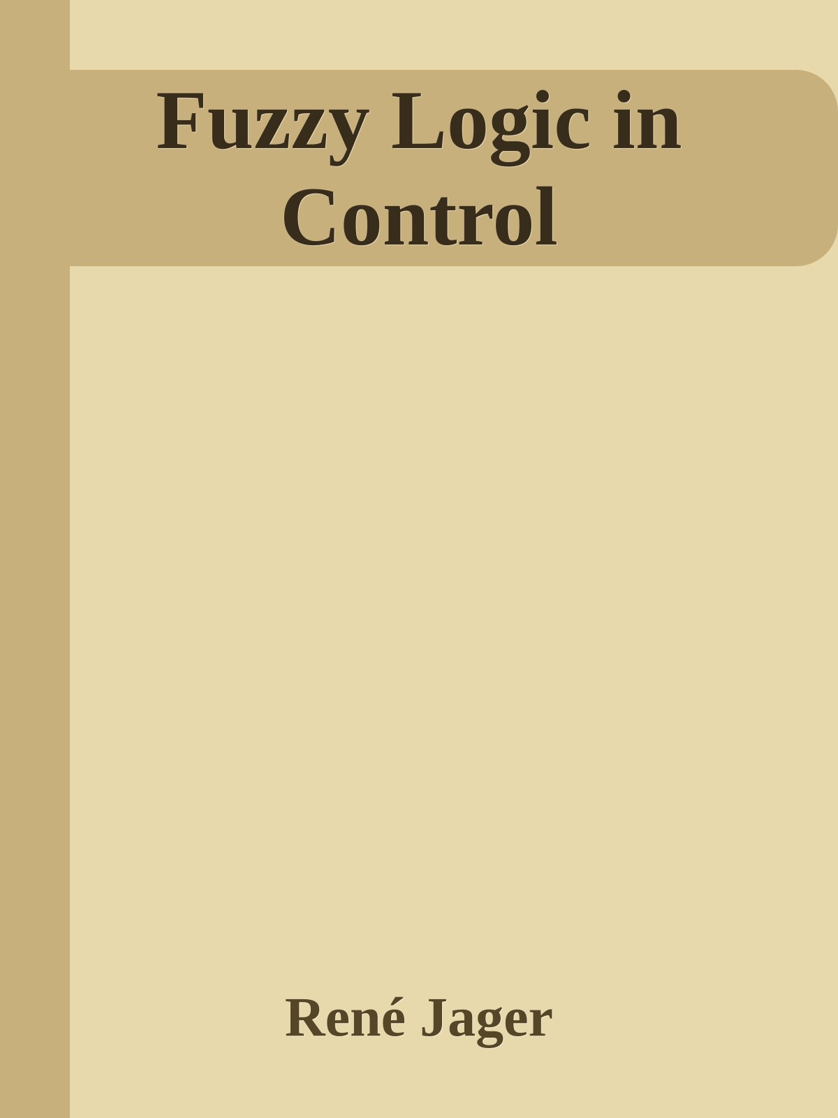 Fuzzy Logic in Control