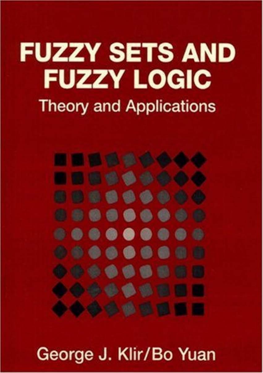 Fuzzy Sets and Fuzzy Logic: Theory and Applications