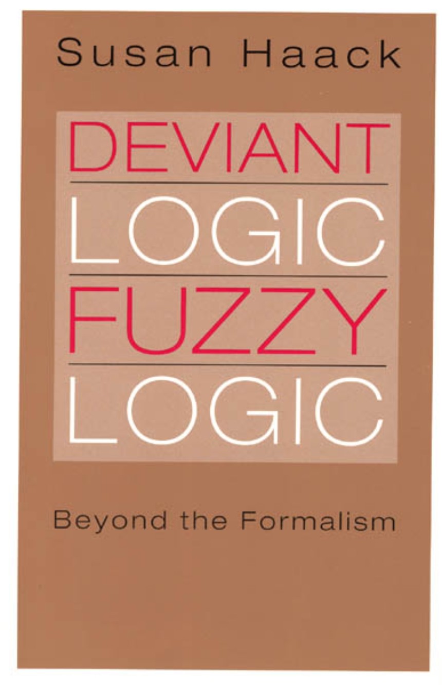 Deviant Logic, Fuzzy Logic: Beyond the Formalism