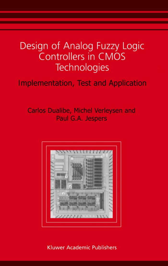 Design of Analog Fuzzy Logic Controllers in CMOS Technologies: Implementation, Test and Application