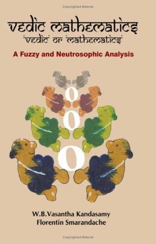 Vedic Mathematics, 'Vedic' or 'Mathematics': A Fuzzy & Neutrosophic Analysis: A Fuzzy and Neutrosophic Analysis