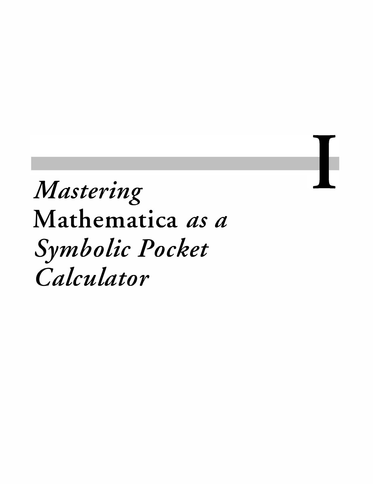 Mastering Mathematica® as a Symbolic Pocket Calculator