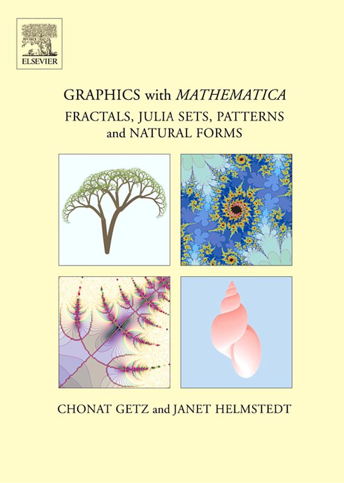 Graphics with Mathematica®: Fractals, Julia Sets, Patterns and Natural Forms