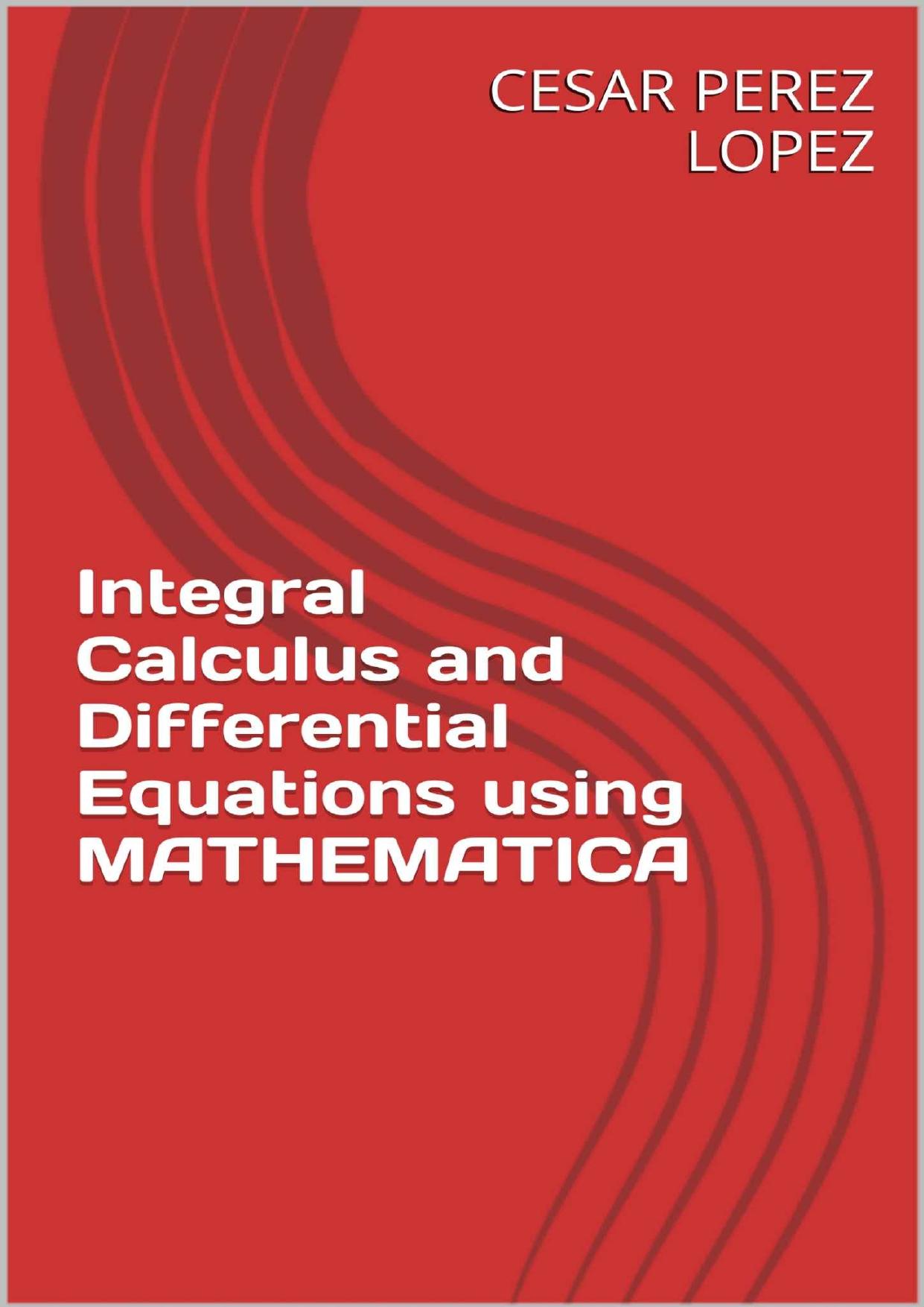 Integral Calculus and Differential Equations using Mathematica®