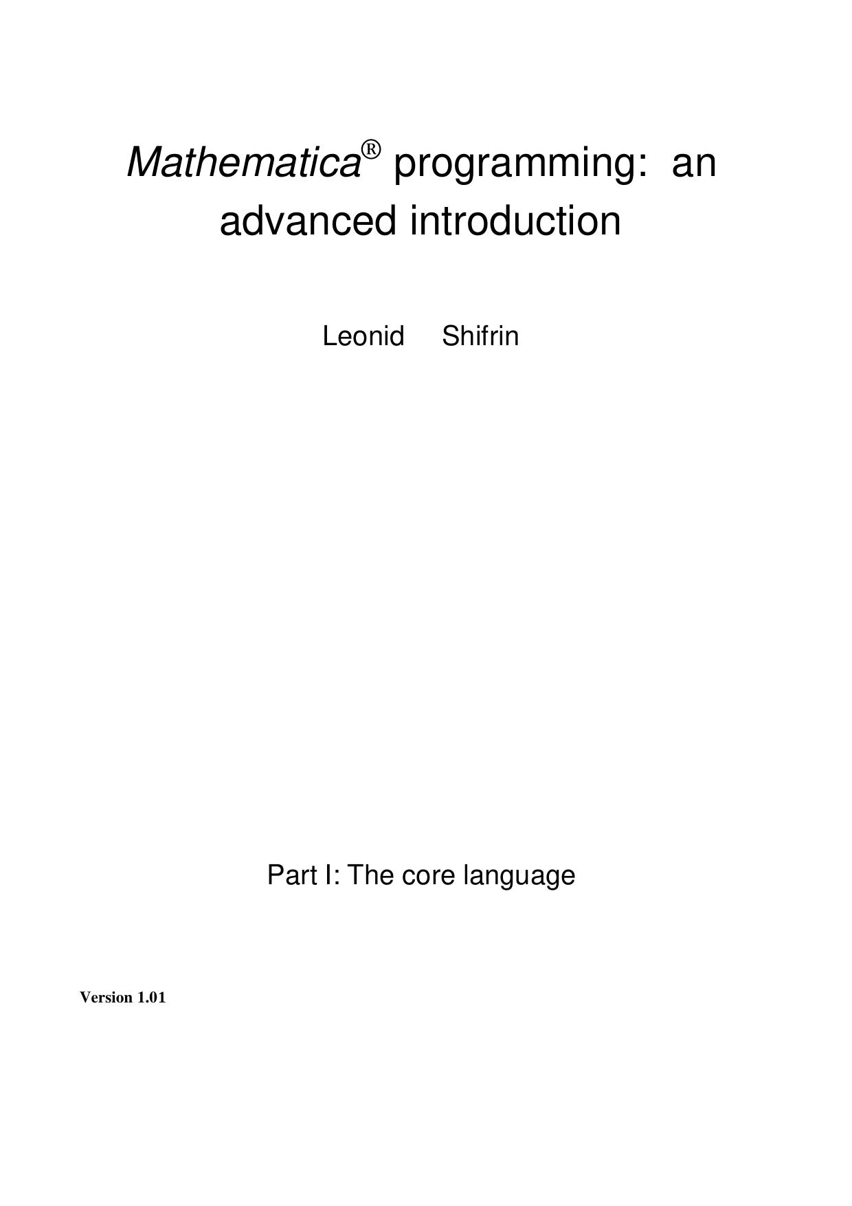 Mathematica® programming an advanced introduction - Part 1: The core language
