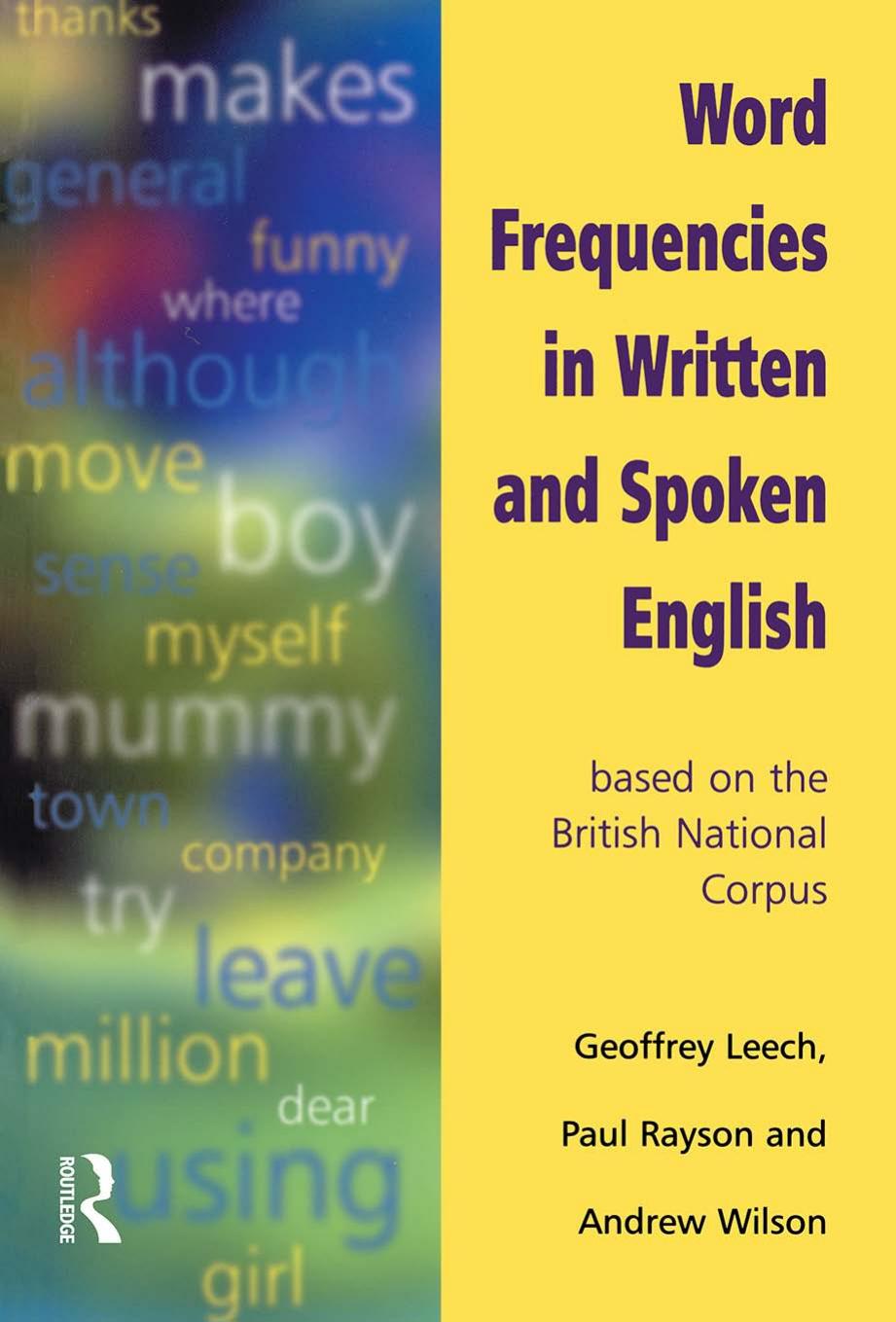 Word Frequencies in Written and Spoken English: Based on the British National Corpus