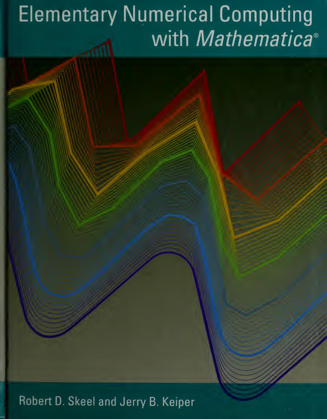 Elementary Numerical Computing with Mathematica®