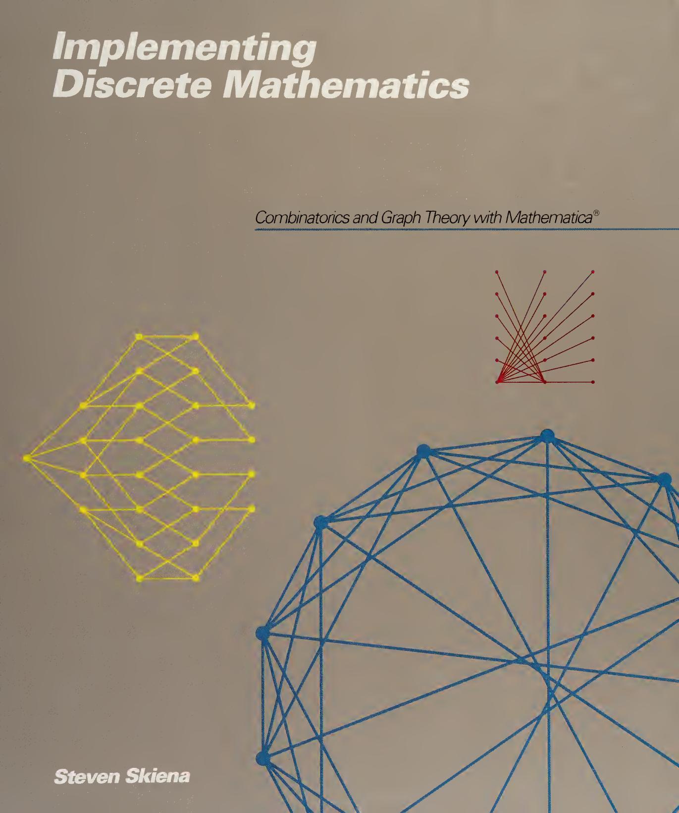 Implementing Discrete Mathematics: Combinatorics and Graph Theory with Mathematica®
