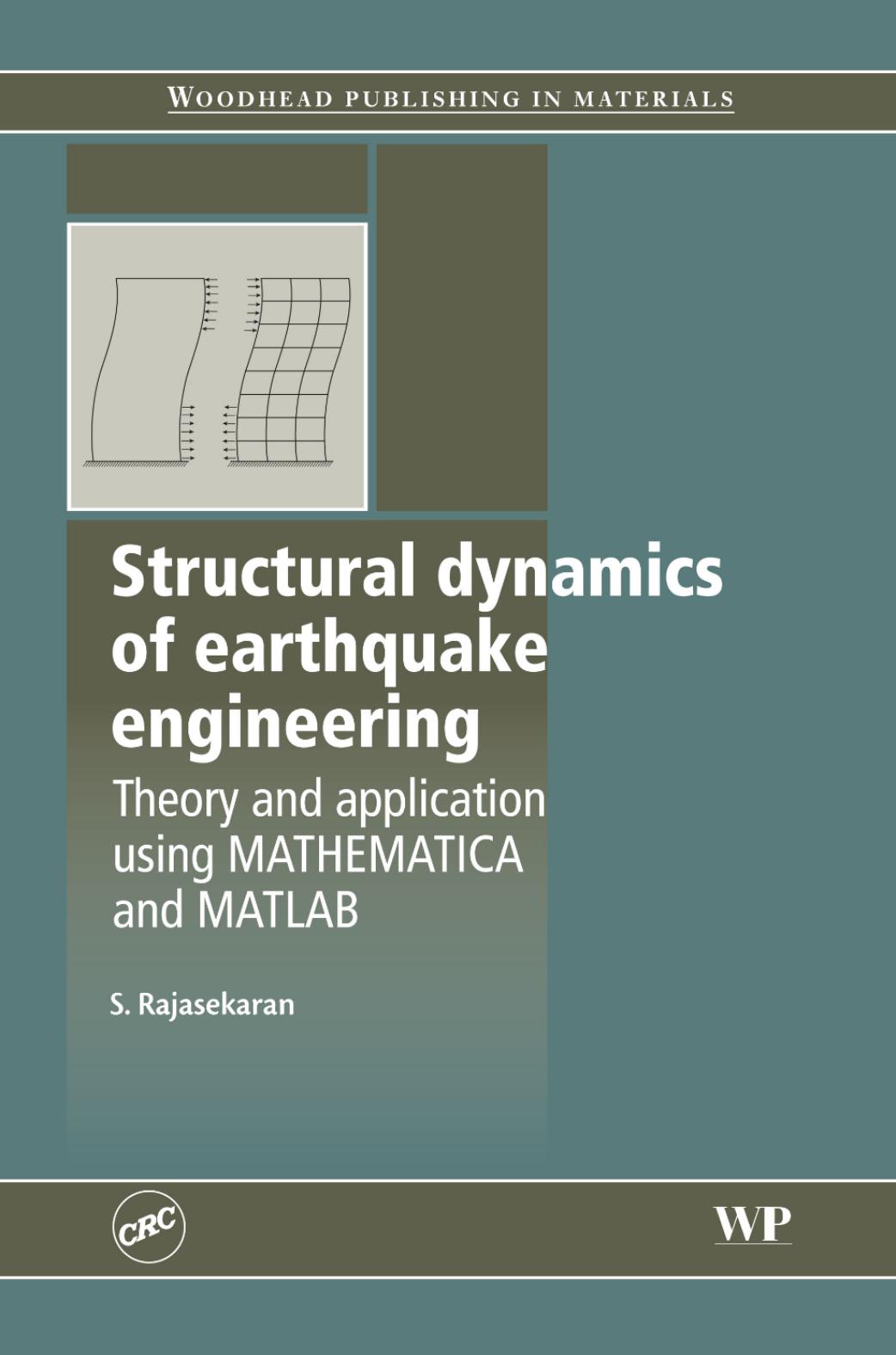 Structural Dynamics of Earthquake Engineering: Theory and Application Using Mathematica® and MATLAB®