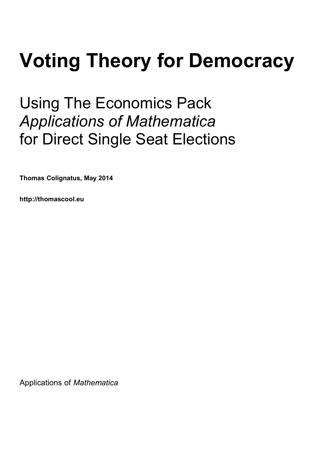 Voting Theory for Democracy Using The Economics Pack ’Applications Of Mathematica®' For Direct Single-Seat Elections