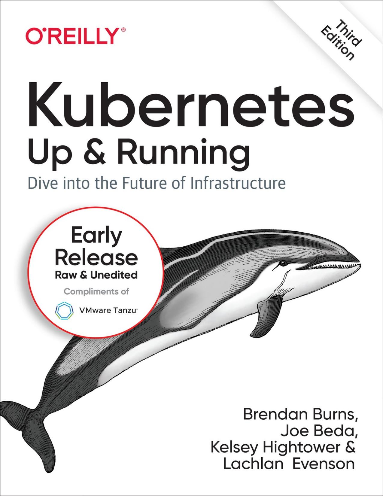 Kubernetes - Up and Running: Dive Into the Future of Infrastructure - 3rd. Edition