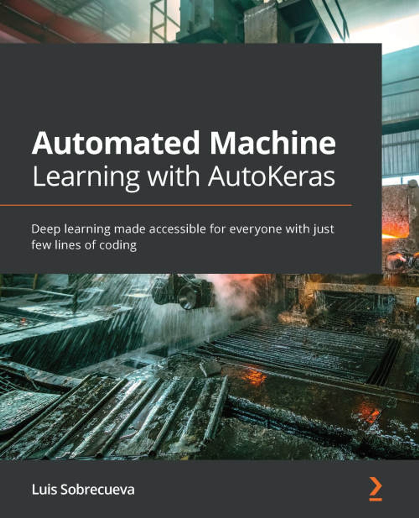 Automated Machine Learning With AutoKeras: Deep Learning Made Accessible for Everyone With Just Few Lines of Coding