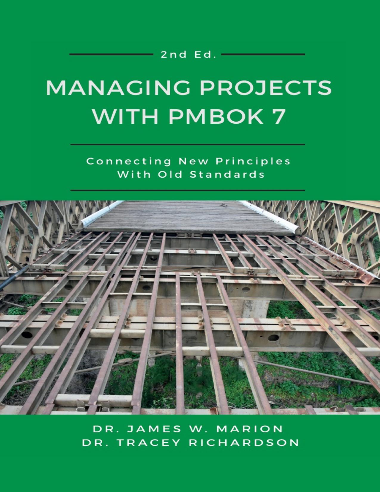 Managing Projects With PMBOK® 7: Connecting New Principles With Old Standards