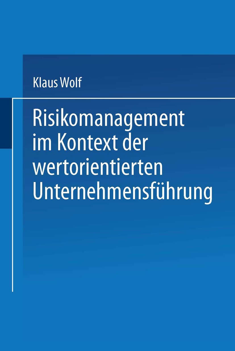 Risikomanagement im Kontext der wertorientierten Unternehmensführung