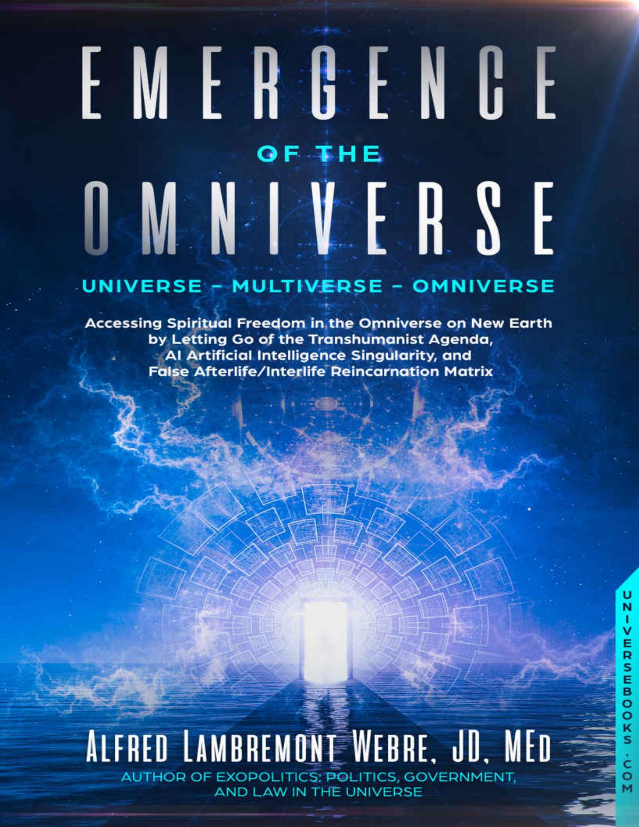 Emergence of the Omniverse: Universe - Multiverse - Omniverse