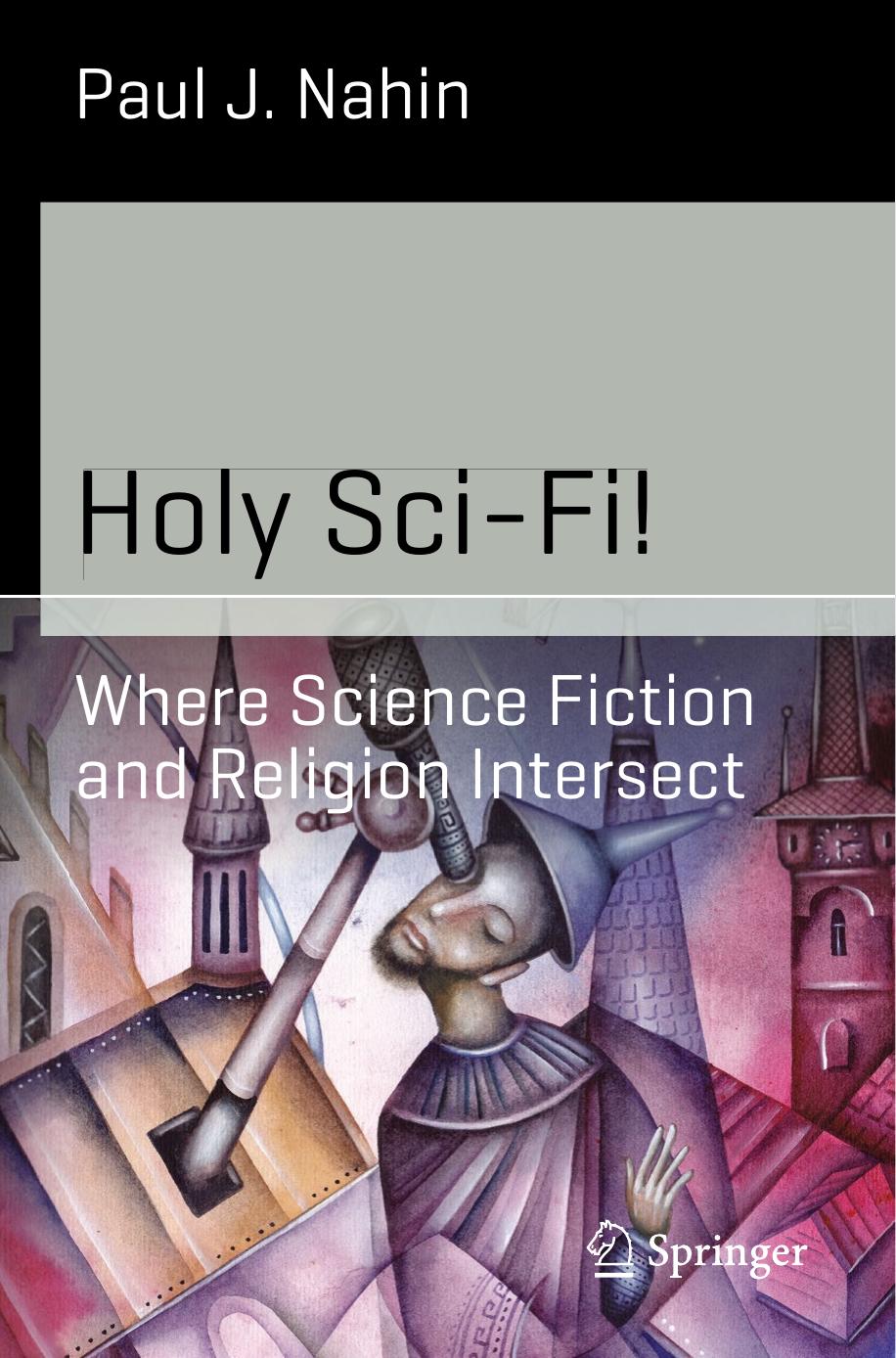 Holy Sci-Fi!: Where Science Fiction and Religion Intersect