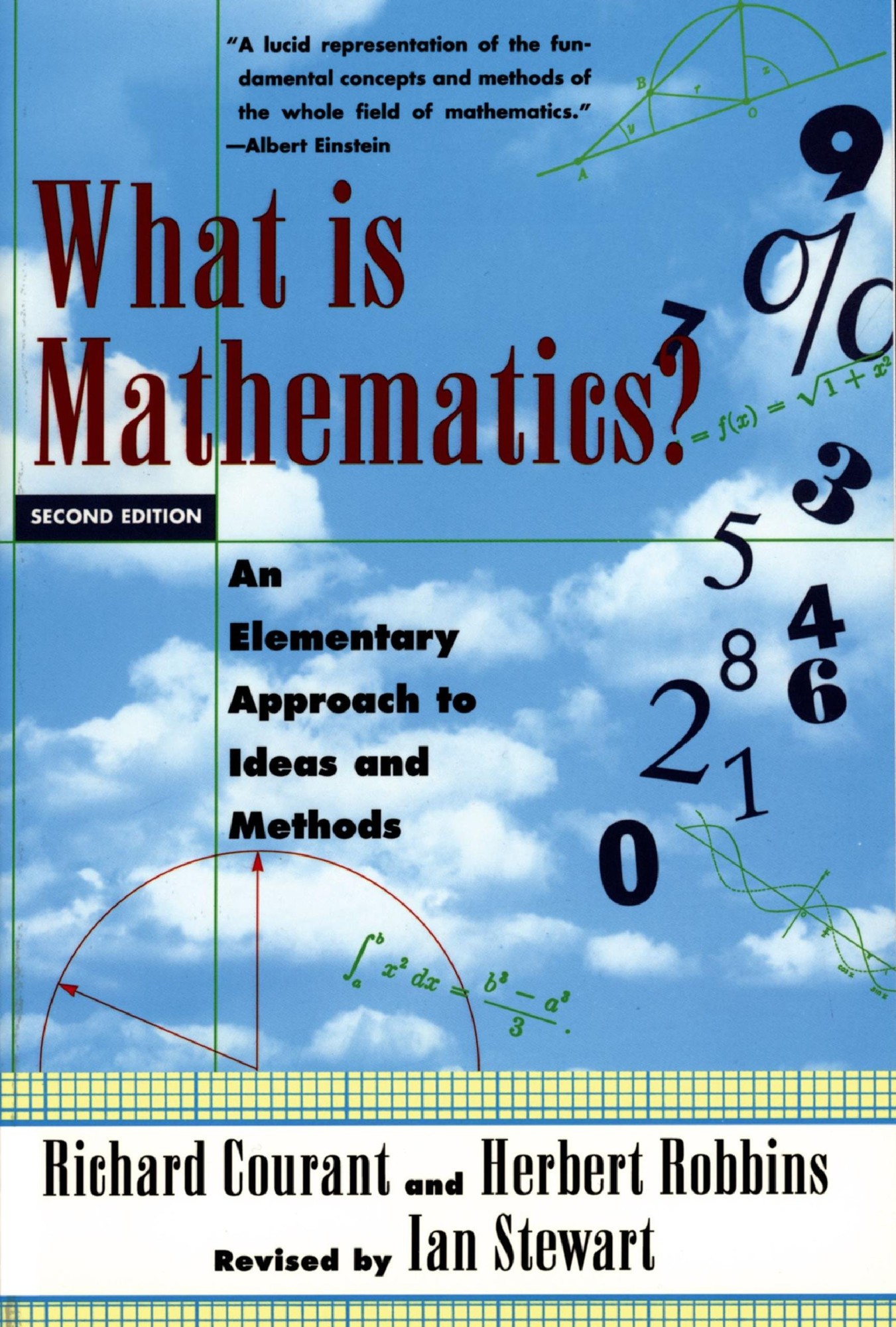 What Is Mathematics?: An Elementary Approach to Ideas and Methods, Second Edition