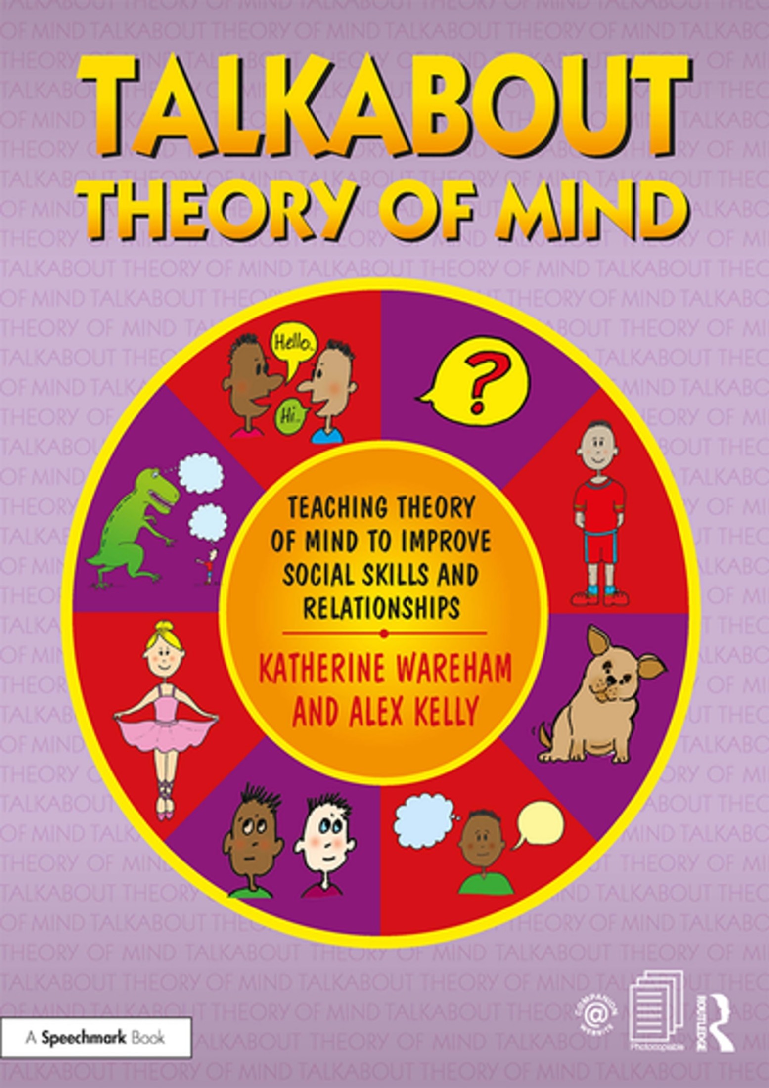 Talkabout Theory of Mind: Teaching Theory of Mind to Improve Social Skills and Relationships