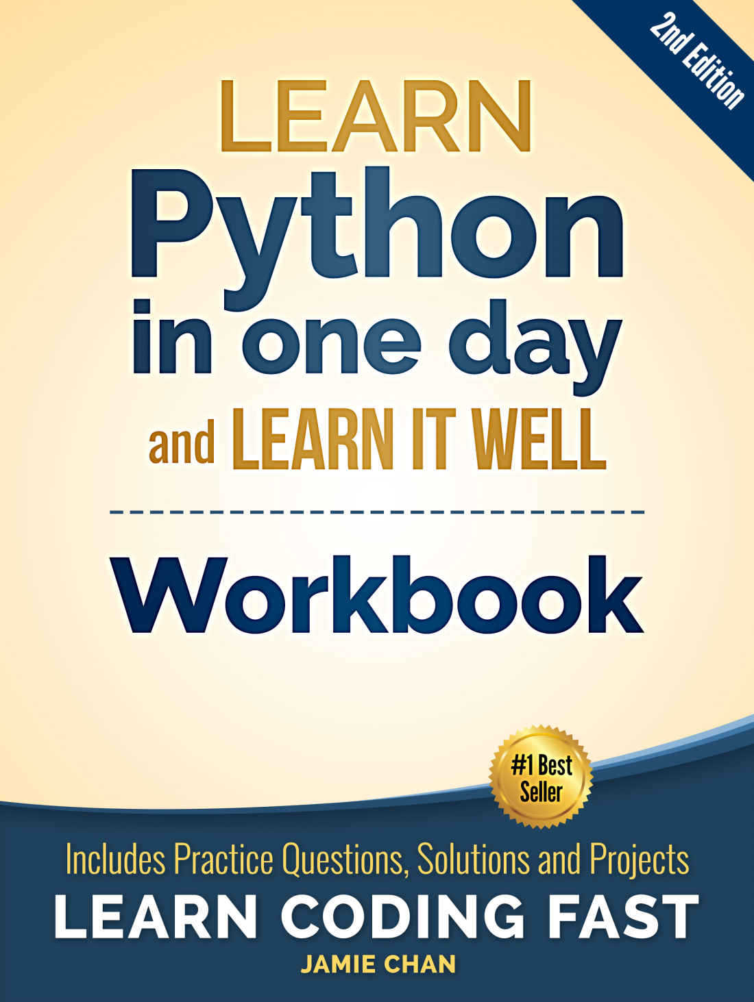 Python Workbook: Learn Python in One Day and Learn It Well