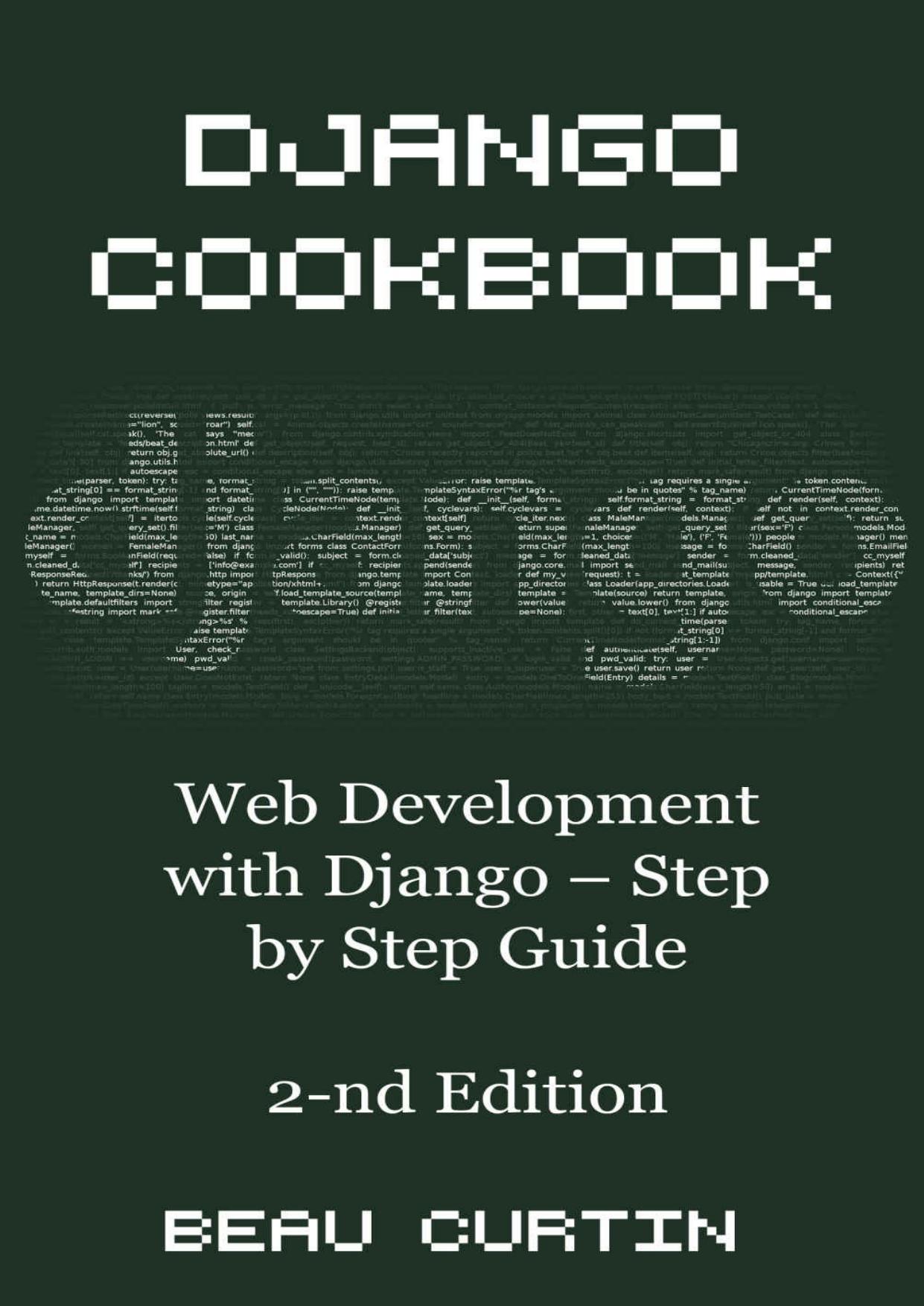 Django Cookbook: Web Development with Django - Step by Step Guide, Second Edition