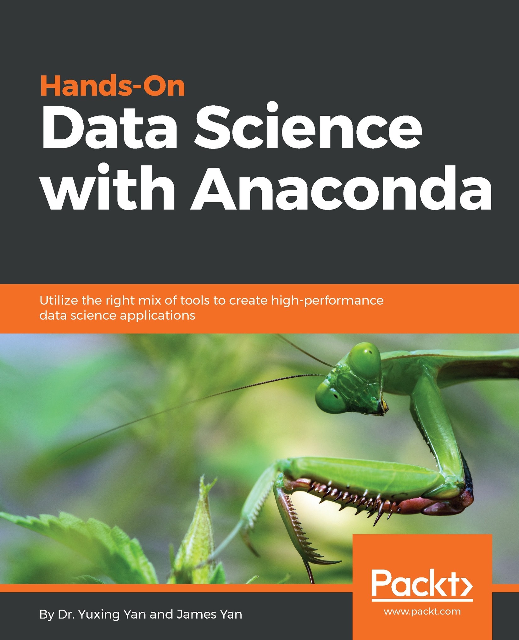 Hands-On Data Science With Anaconda: Utilize the Right Mix of Tools to Create High-Performance Data Science Applications