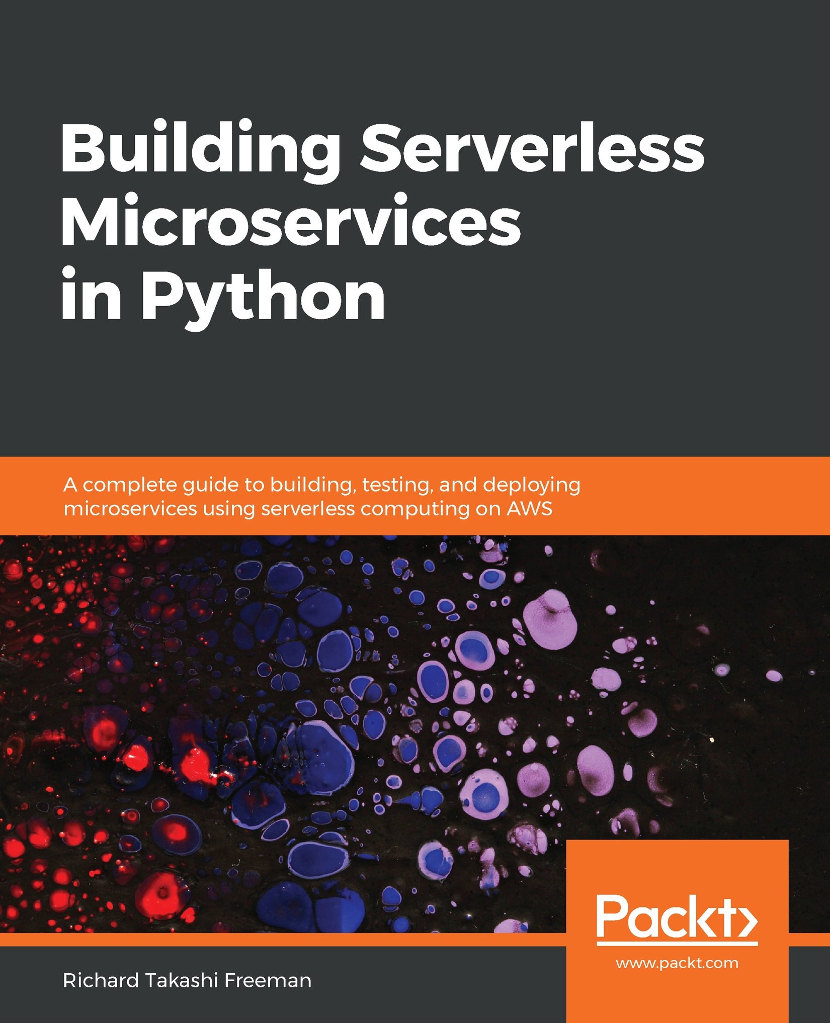 Building Serverless Microservices in Python: A Complete Guide to Building, Testing, and Deploying Microservices Using Serverless Computing on AWS