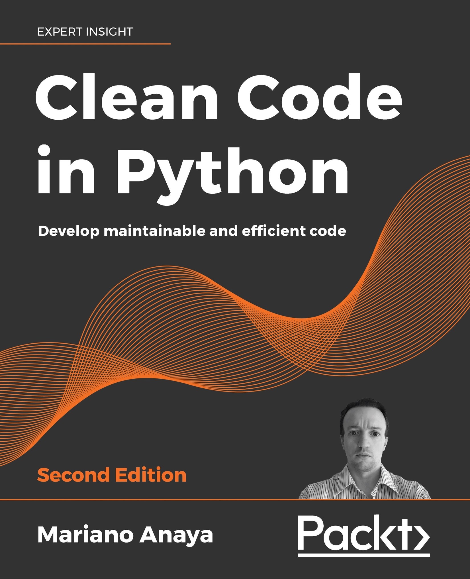 Clean Code in Python - Second Edition: Develop Maintainable and Efficient Code
