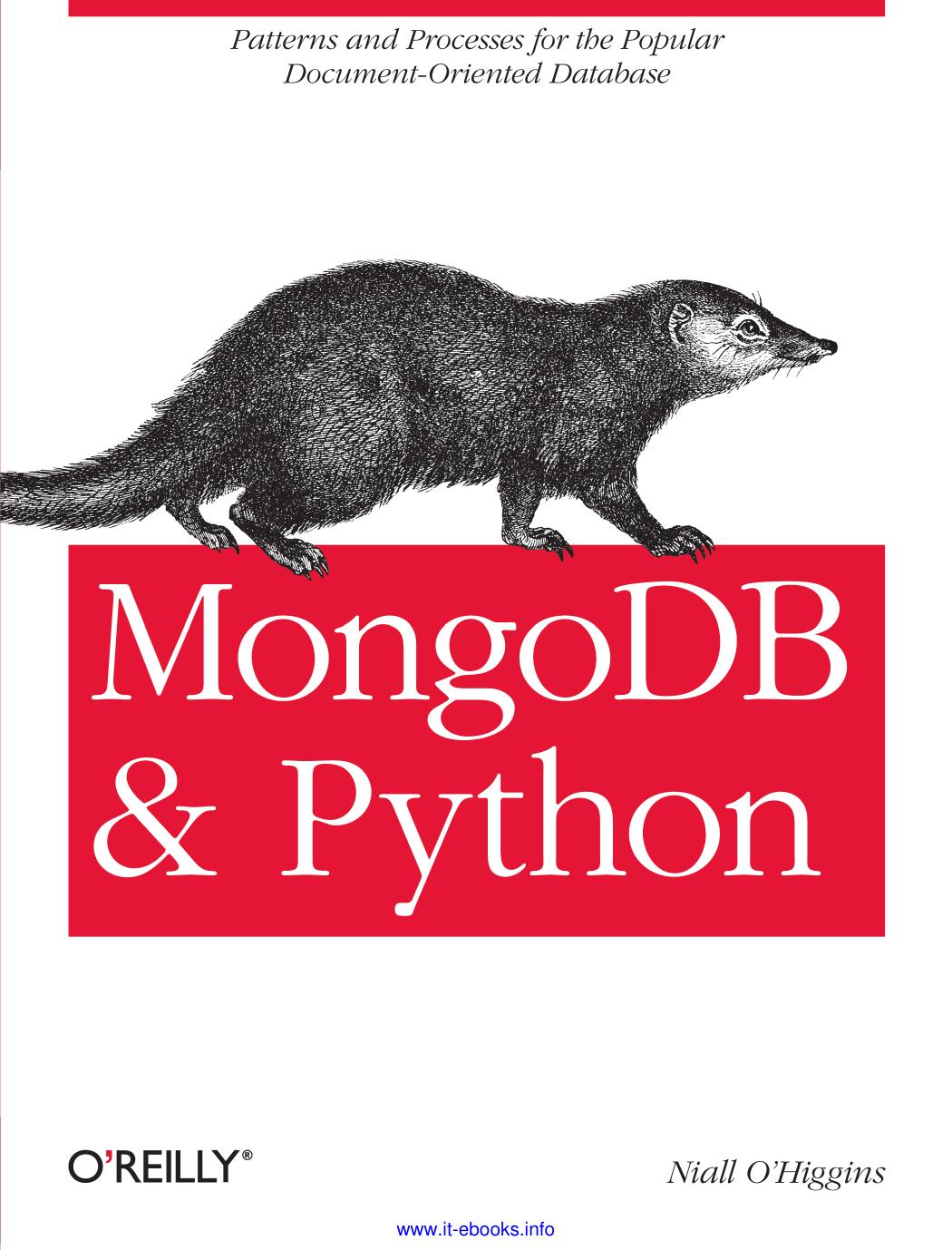 MongoDB and Python: Patterns and Processes for the Popular Document-Oriented Database