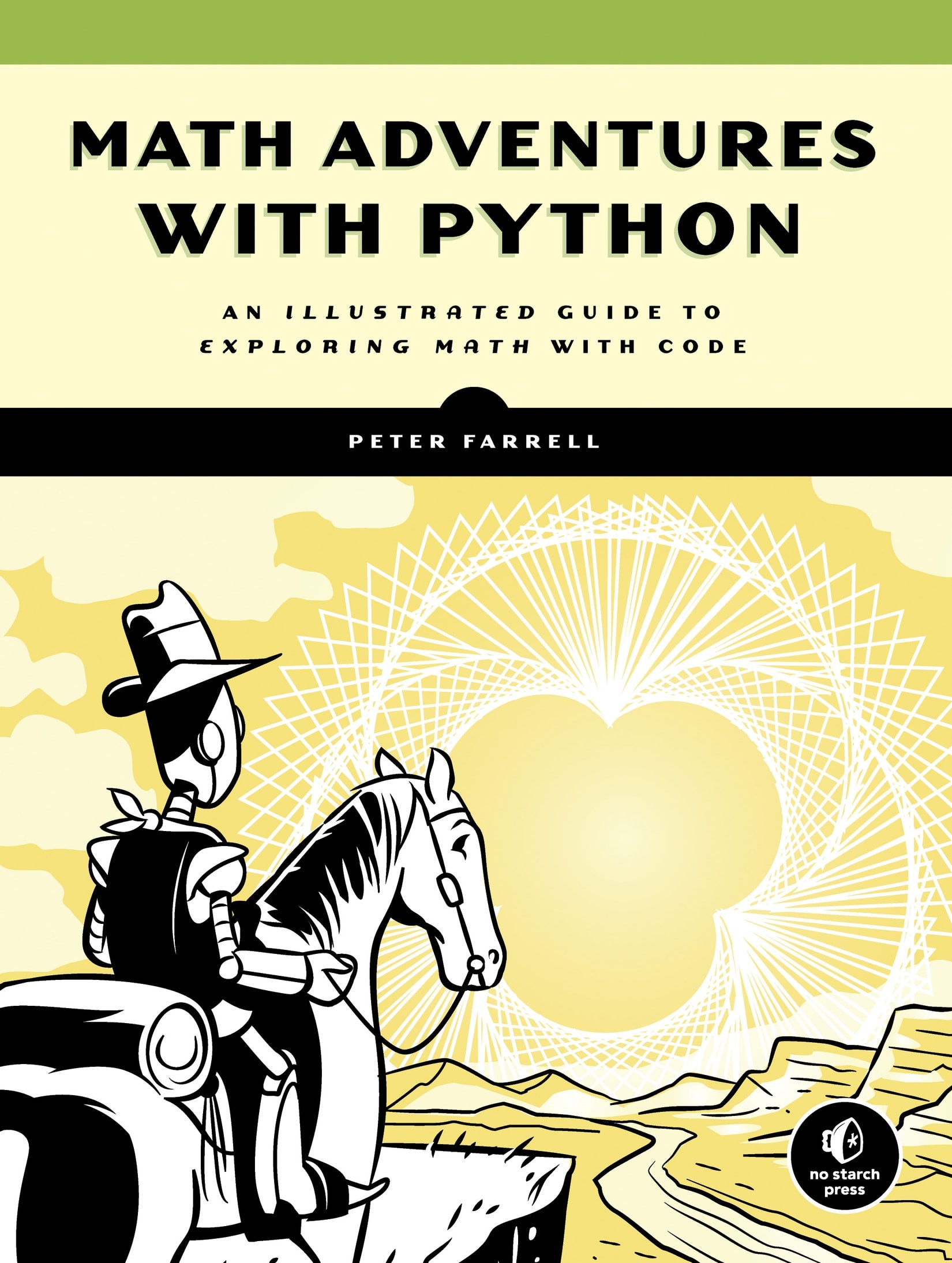 Math Adventures With Python: An Illustrated Guide to Exploring Math With Code