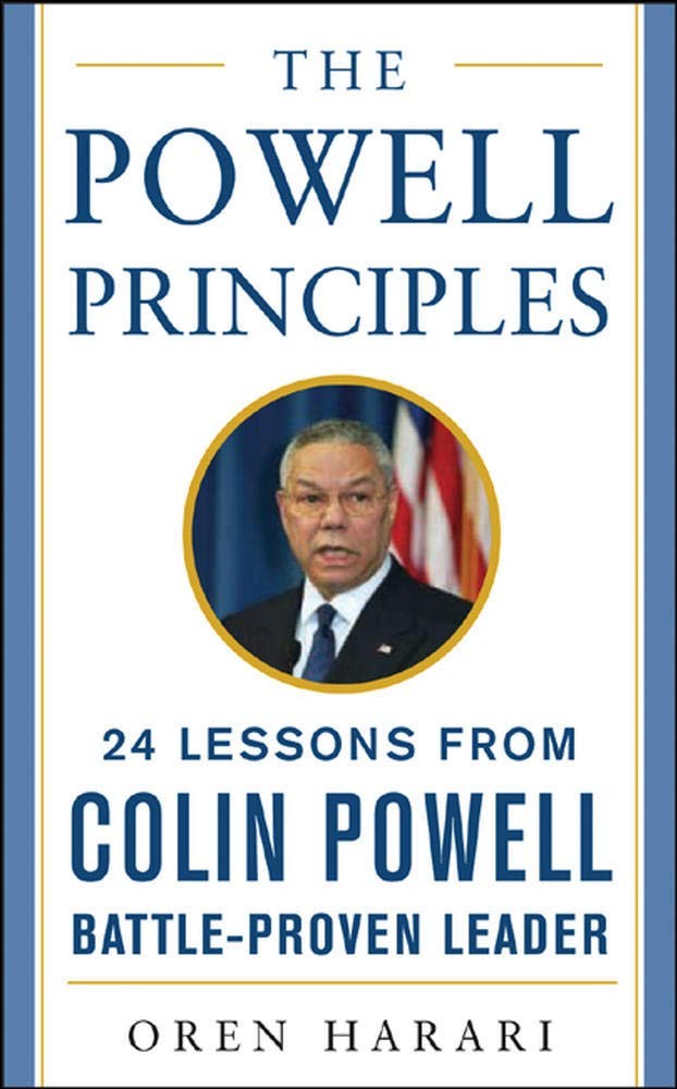 The Powell Principles: 24 Lessons From Colin Powell, a Lengendary Leader