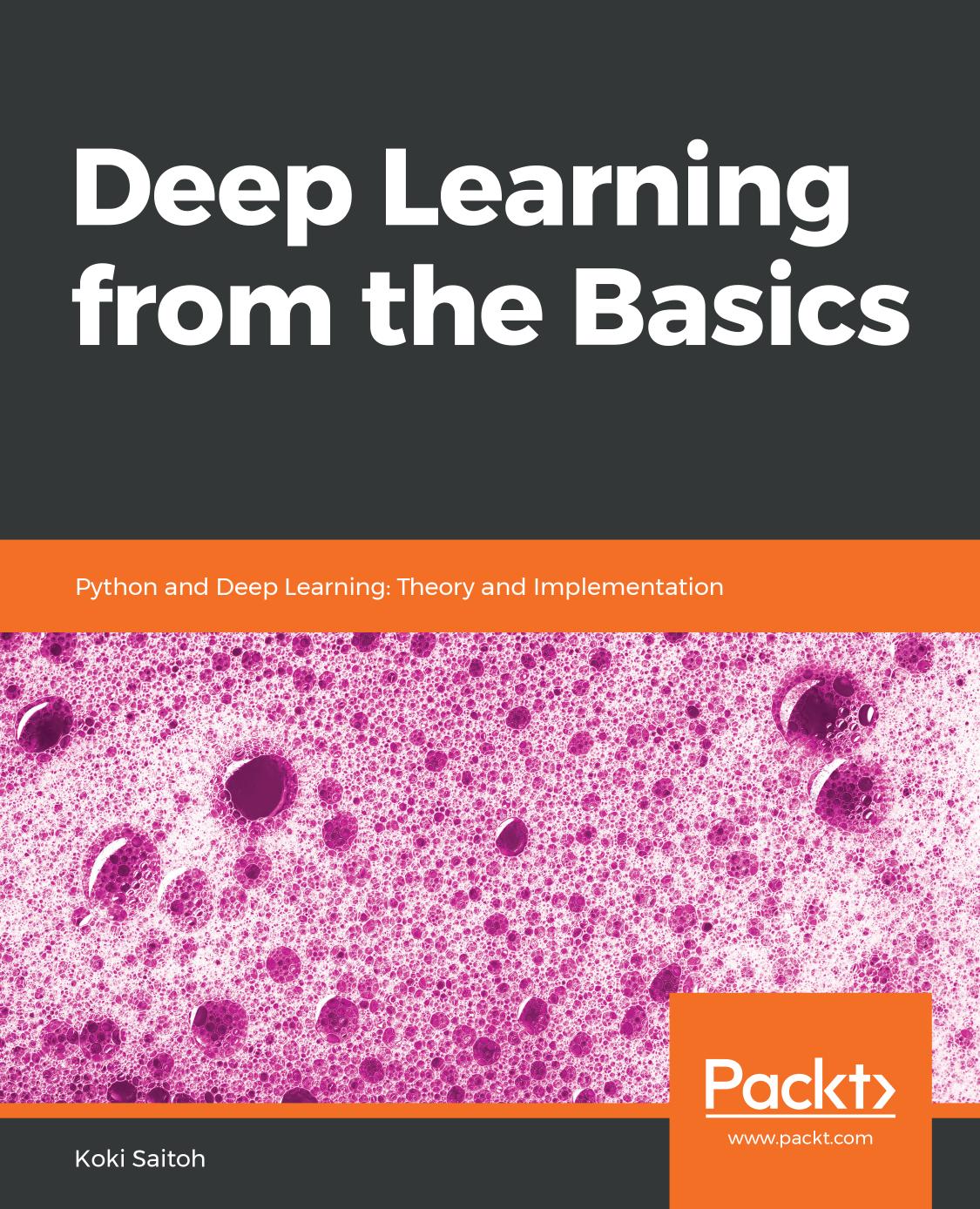 Deep Learning From the Basics: Python and Deep Learning: Theory and Implementation