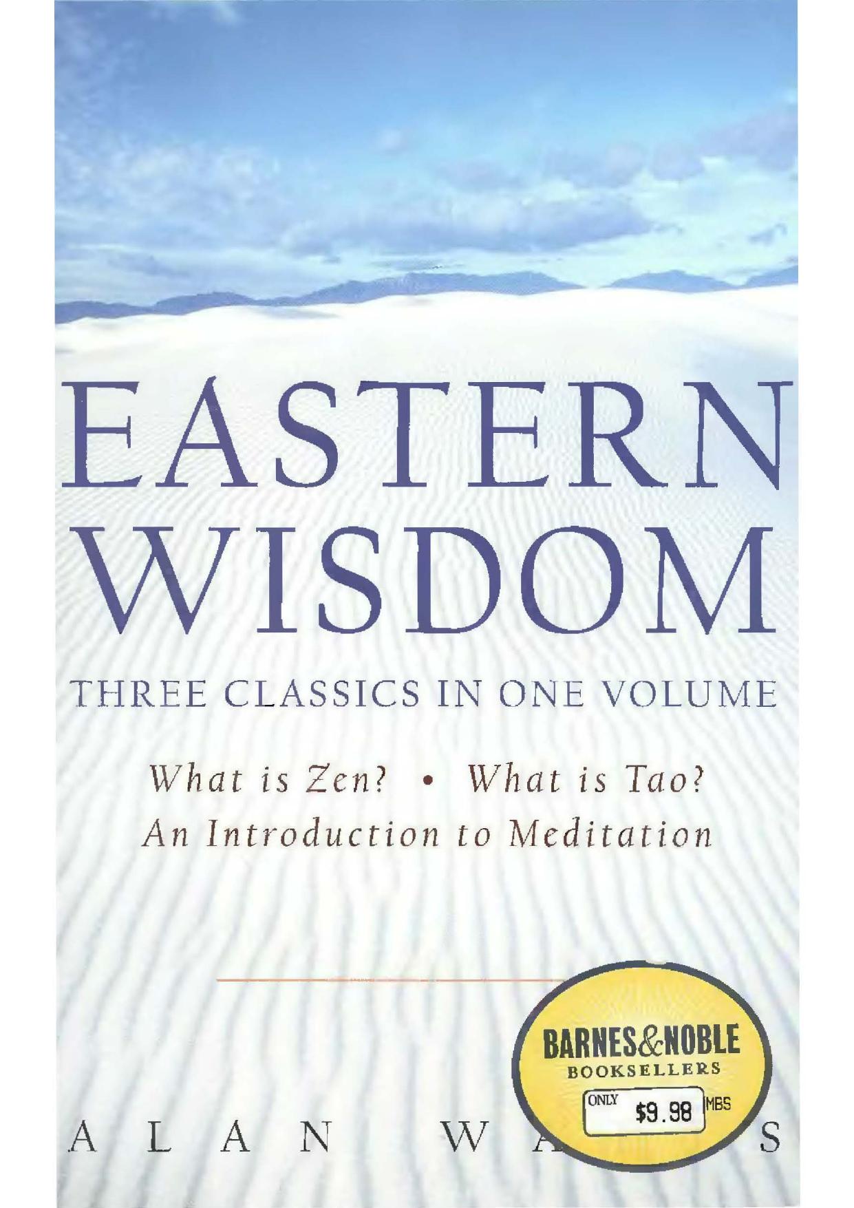 Eastern Wisdom: Includes What Is Zen? What Is Tao? A Introduction to Meditation