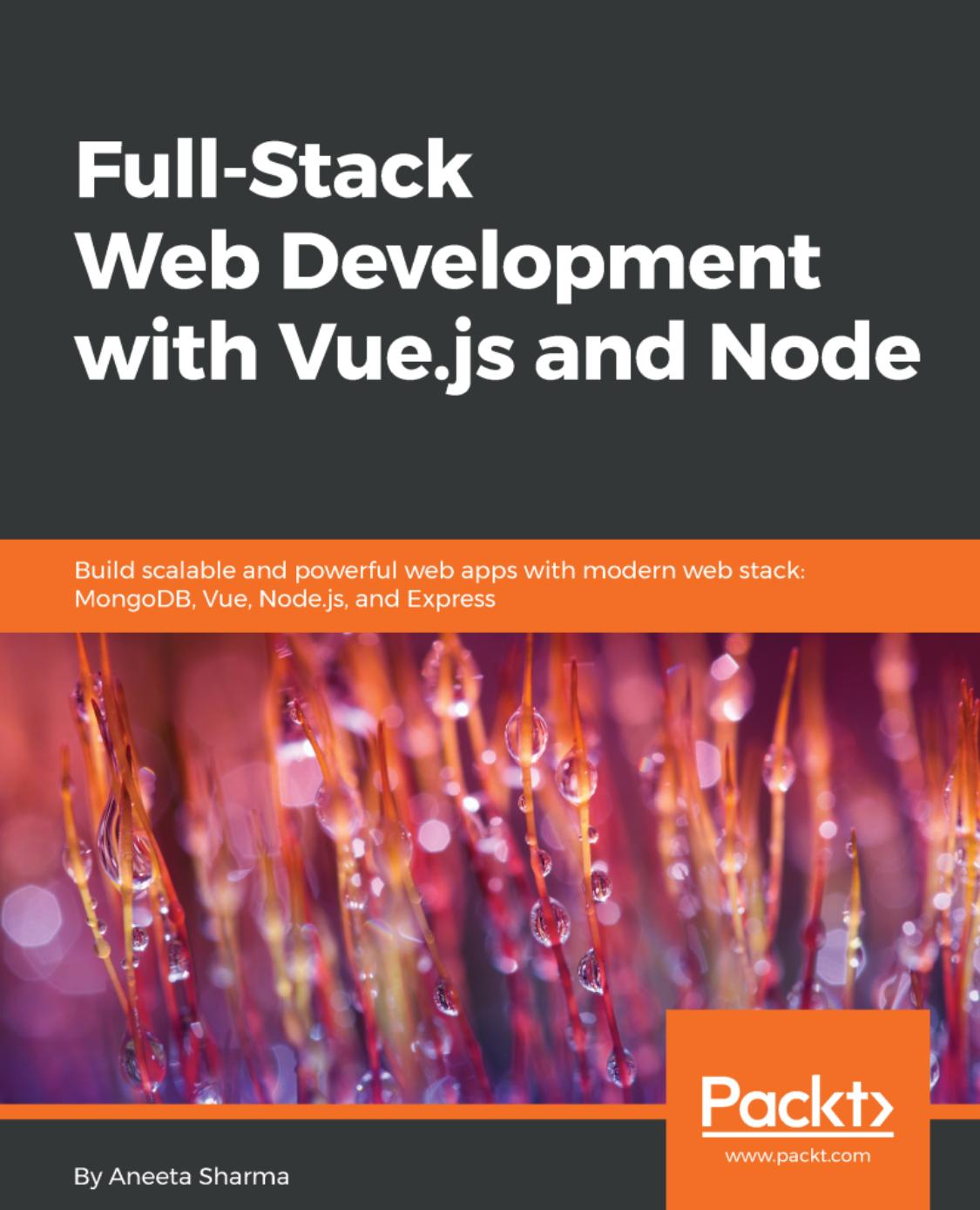 Full-Stack Web Development with Vue.Js and Node