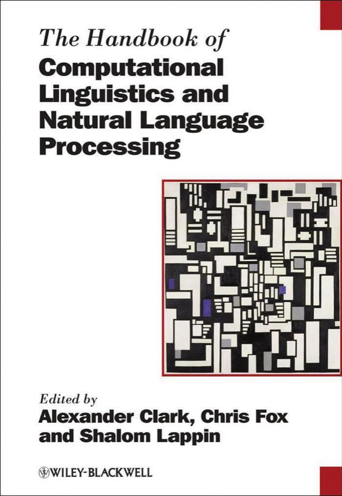 The Handbook of Computational Linguistics and Natural Language Processing