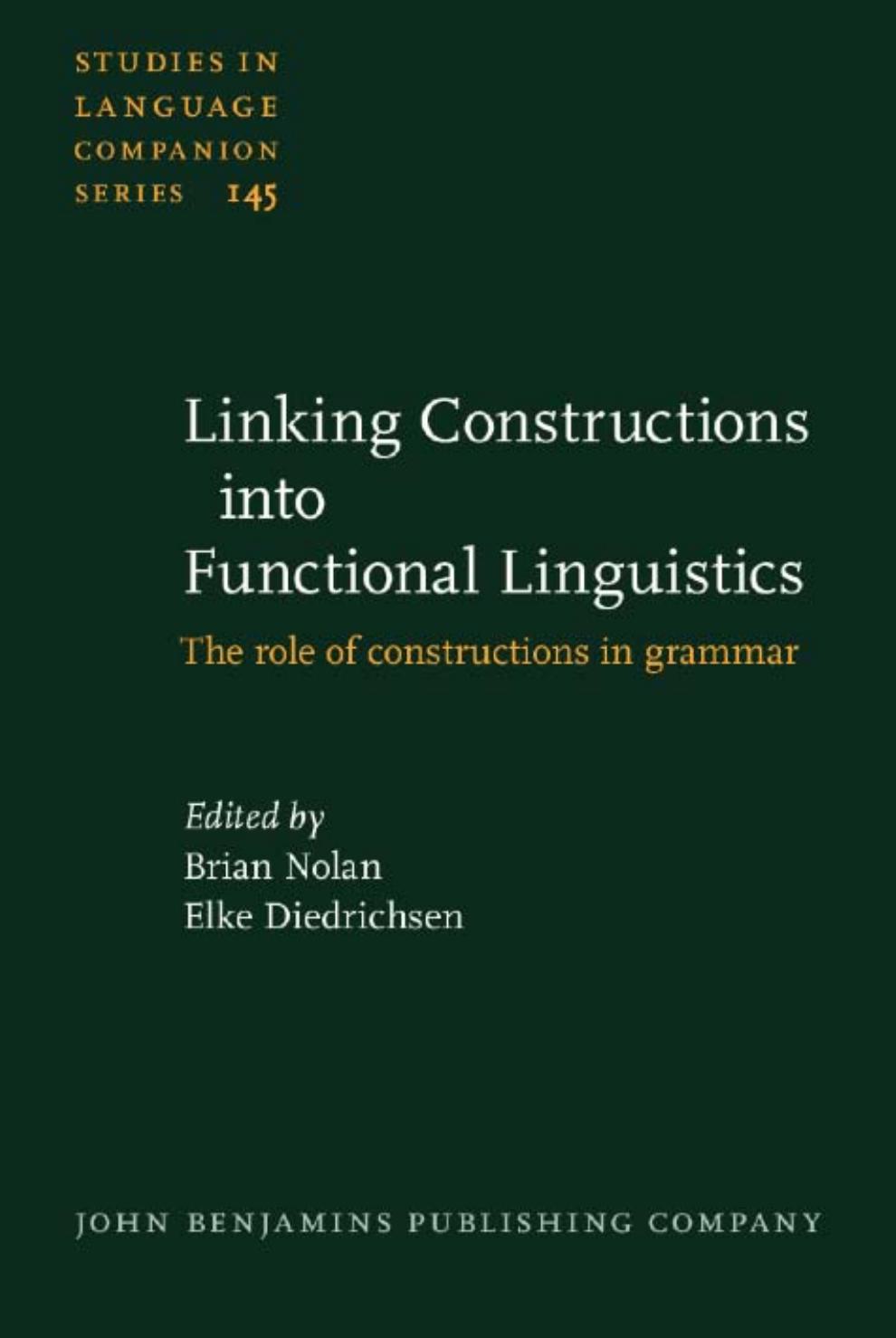 Linking Constructions Into Functional Linguistics: The Role of Constructions in Grammar