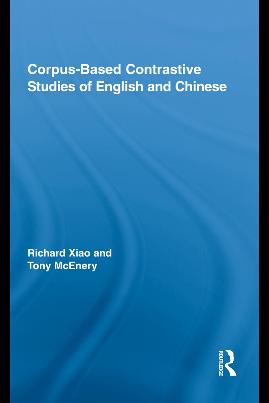 Corpus-Based Contrastive Studies of English and Chinese