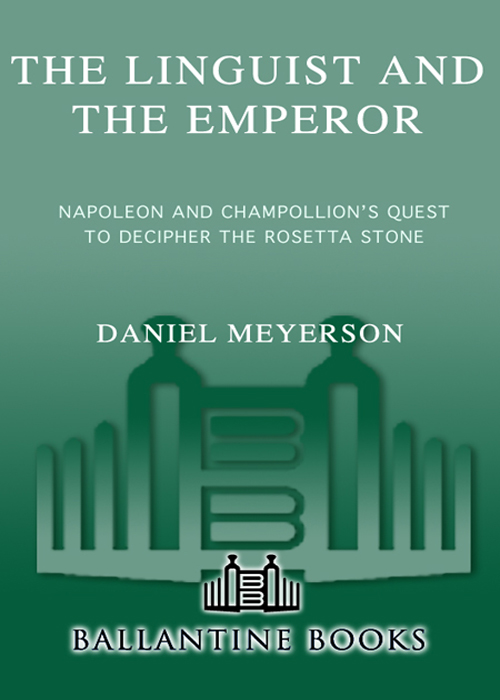 The Linguist and the Emperor: Napoleon and Champollion's Quest to Decipher the Rosetta Stone