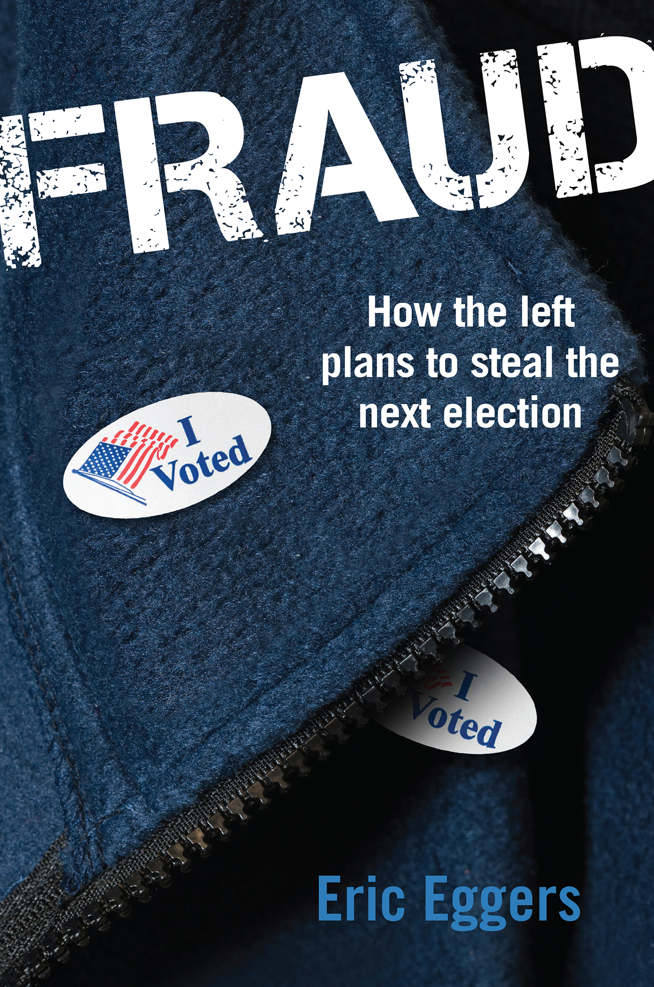 Fraud: How the Left Plans to Steal the Next Election